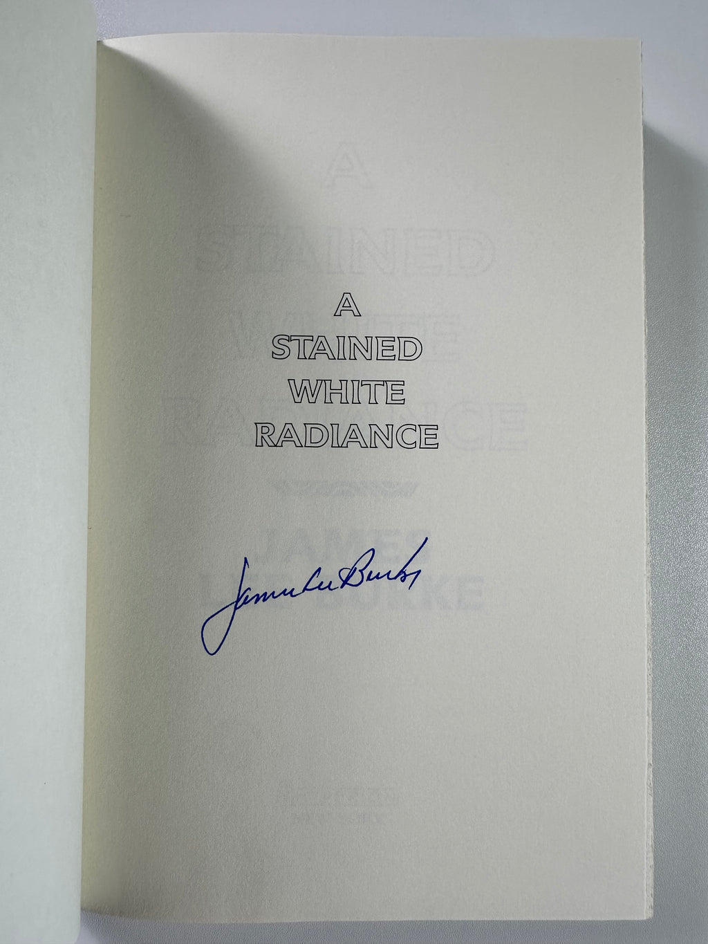 A Stained White Radiance (A Dave Robicheaux Novel) SIGNED by James Lee Burke