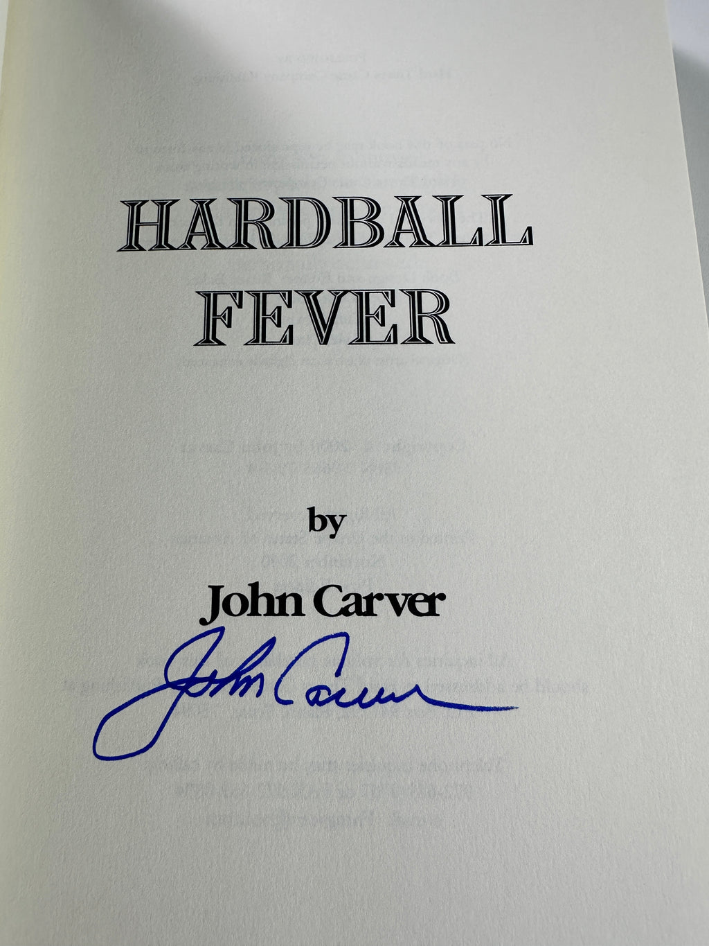 Hardball Fever SIGNED by John Carver