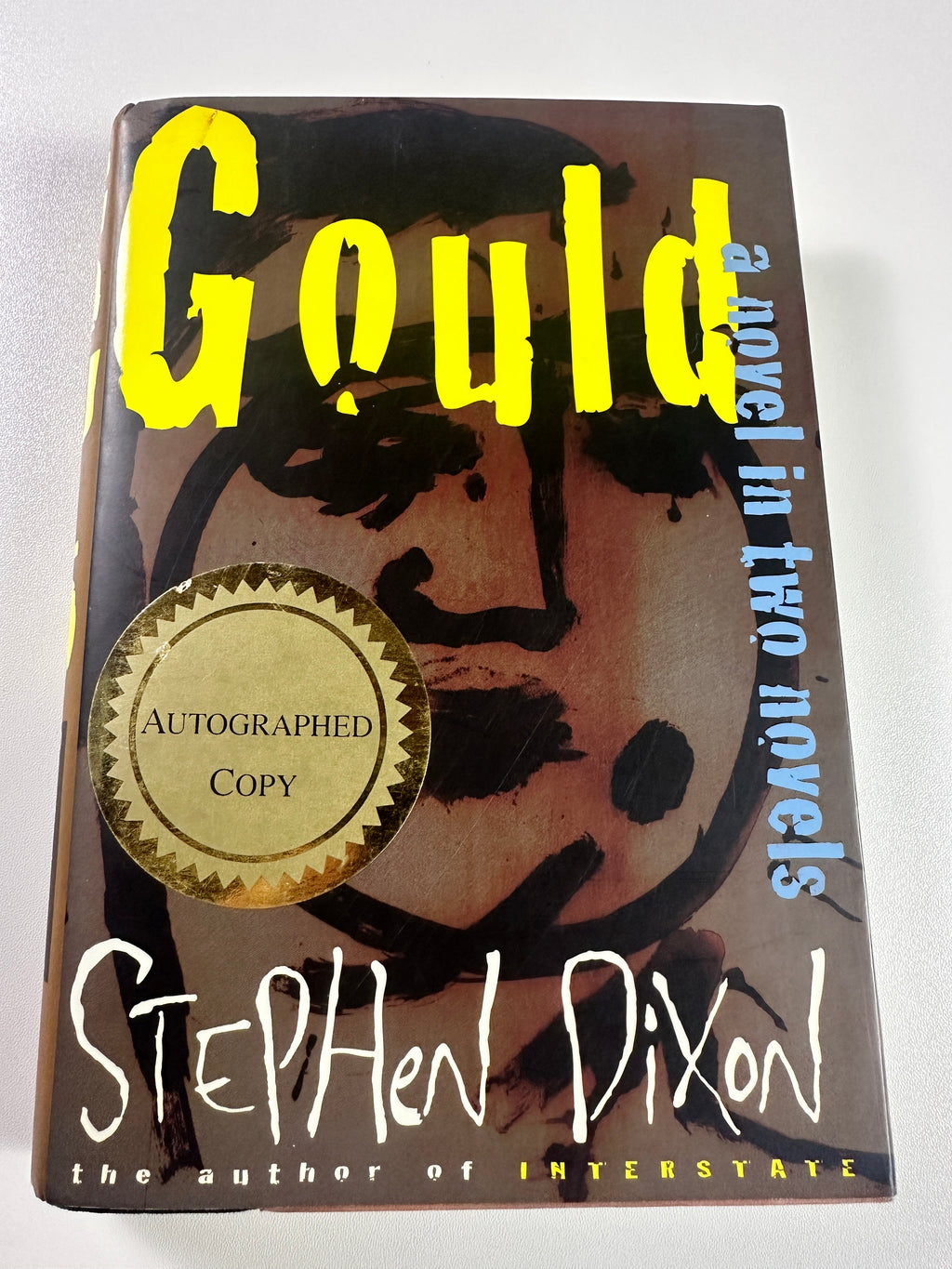 Gould: A Novel in Two Novels SIGNED by Stephen Dixon