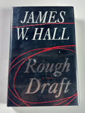 Rough Draft SIGNED by James W. Hall