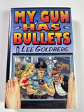 My Gun Has Bullets SIGNED by Lee Goldberg