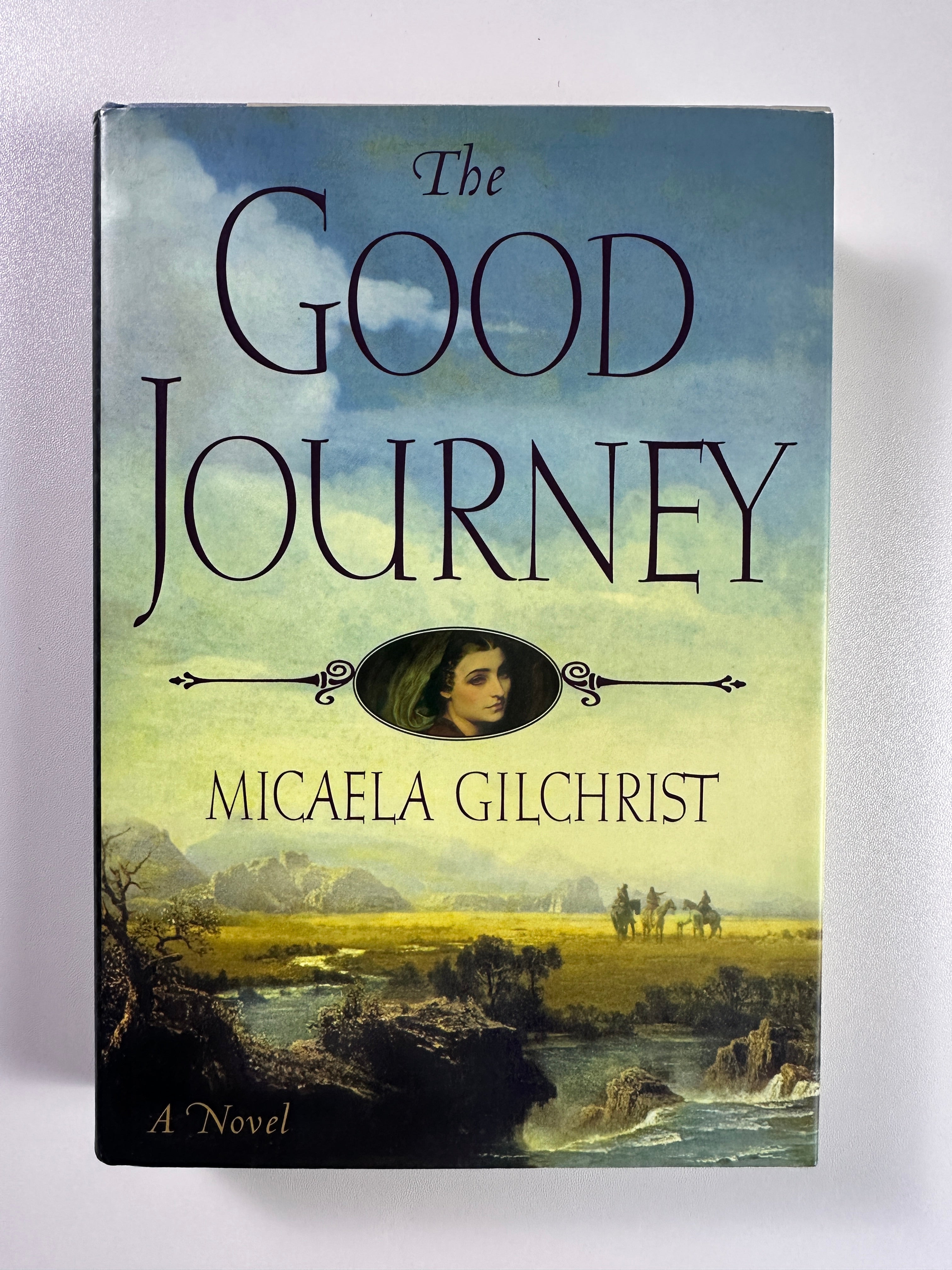 The Good Journey SIGNED by Micaela Gilchrist