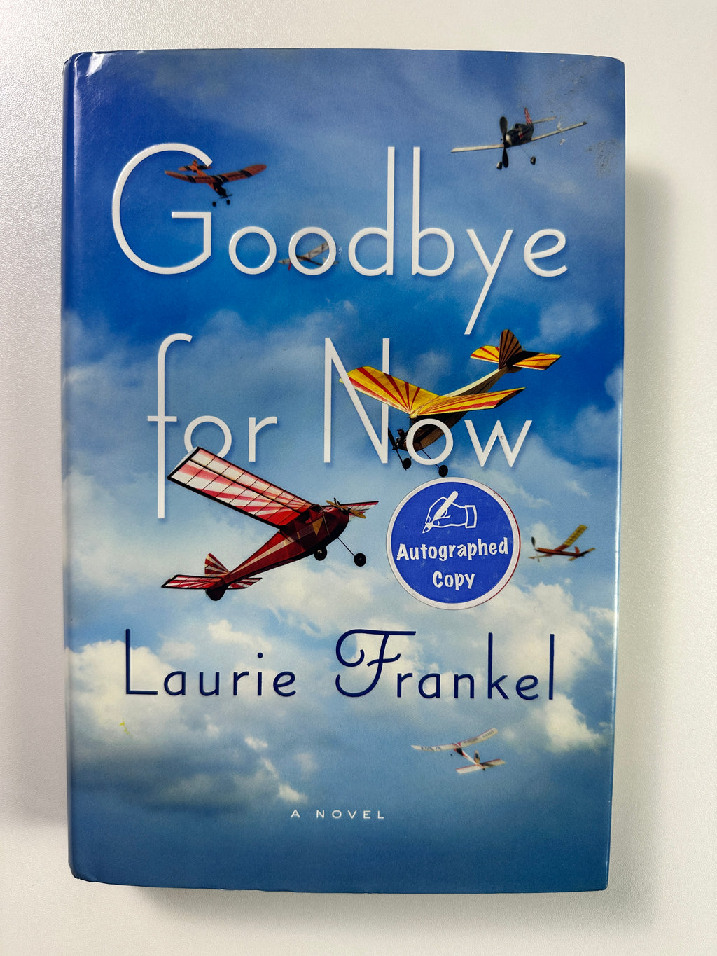 Goodbye for Now: A Novel SIGNED by Laurie Frankel