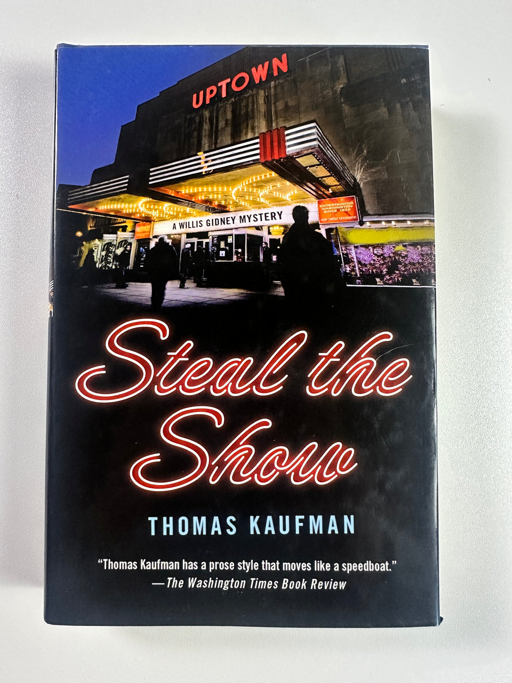 Steal the Show (A Willis Gidney Mystery) SIGNED by Thomas Kaufman