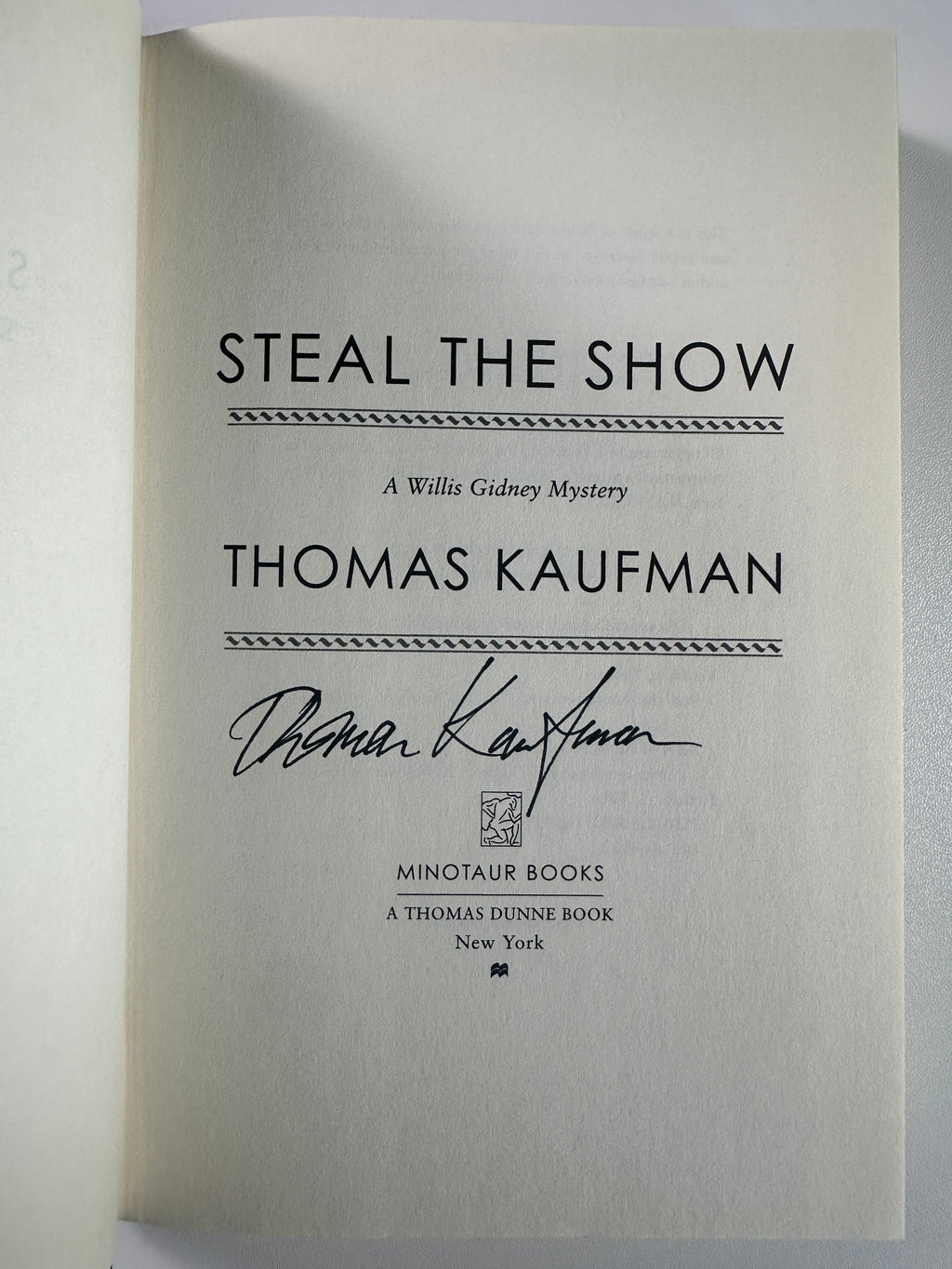 Steal the Show (A Willis Gidney Mystery) SIGNED by Thomas Kaufman