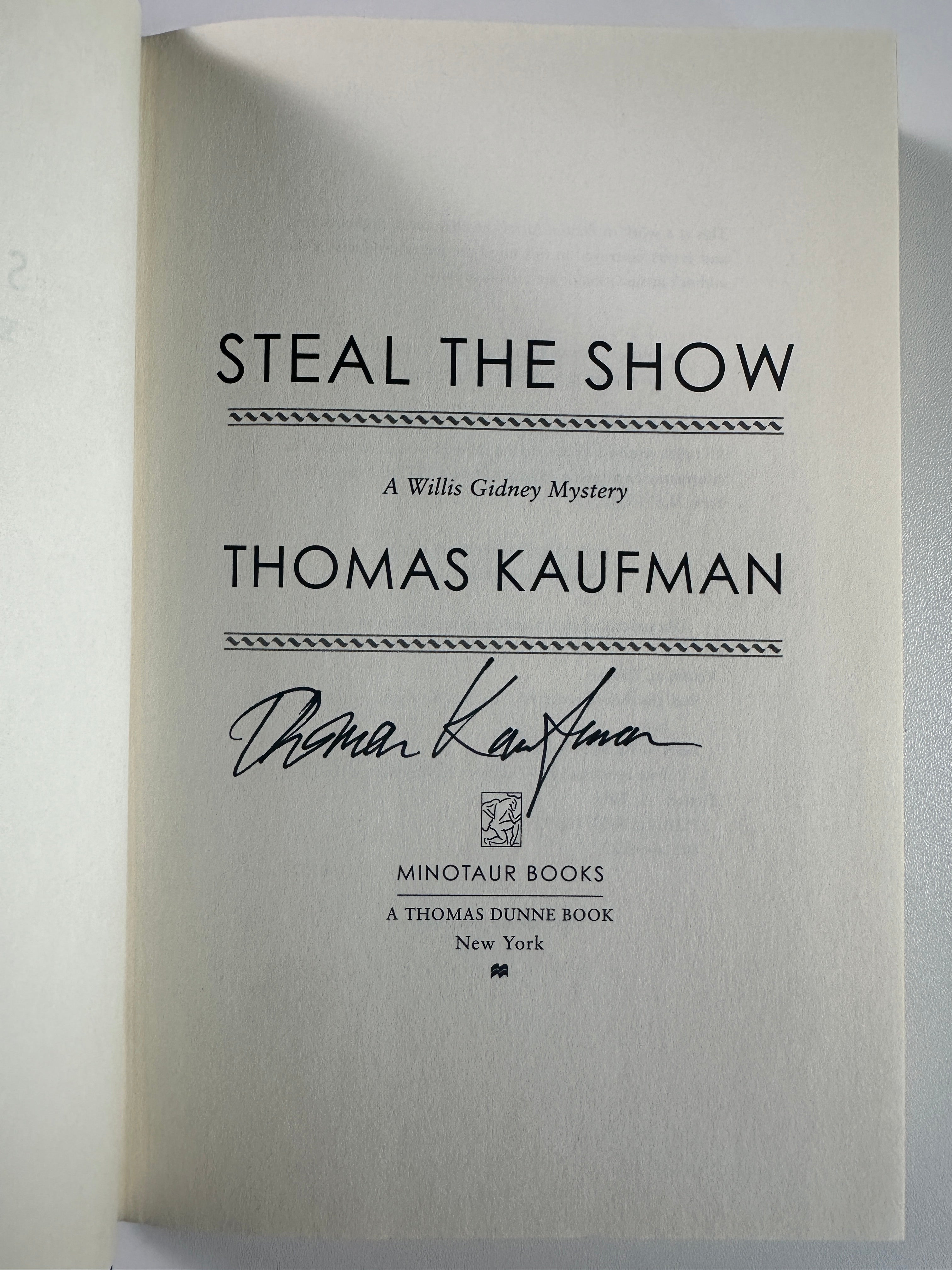 Steal the Show (A Willis Gidney Mystery) SIGNED by Thomas Kaufman