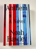 Anthem: A Novel SIGNED by Noah Hawley