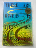There Are Rivers in the Sky: A Novel SIGNED by Elif Shafak