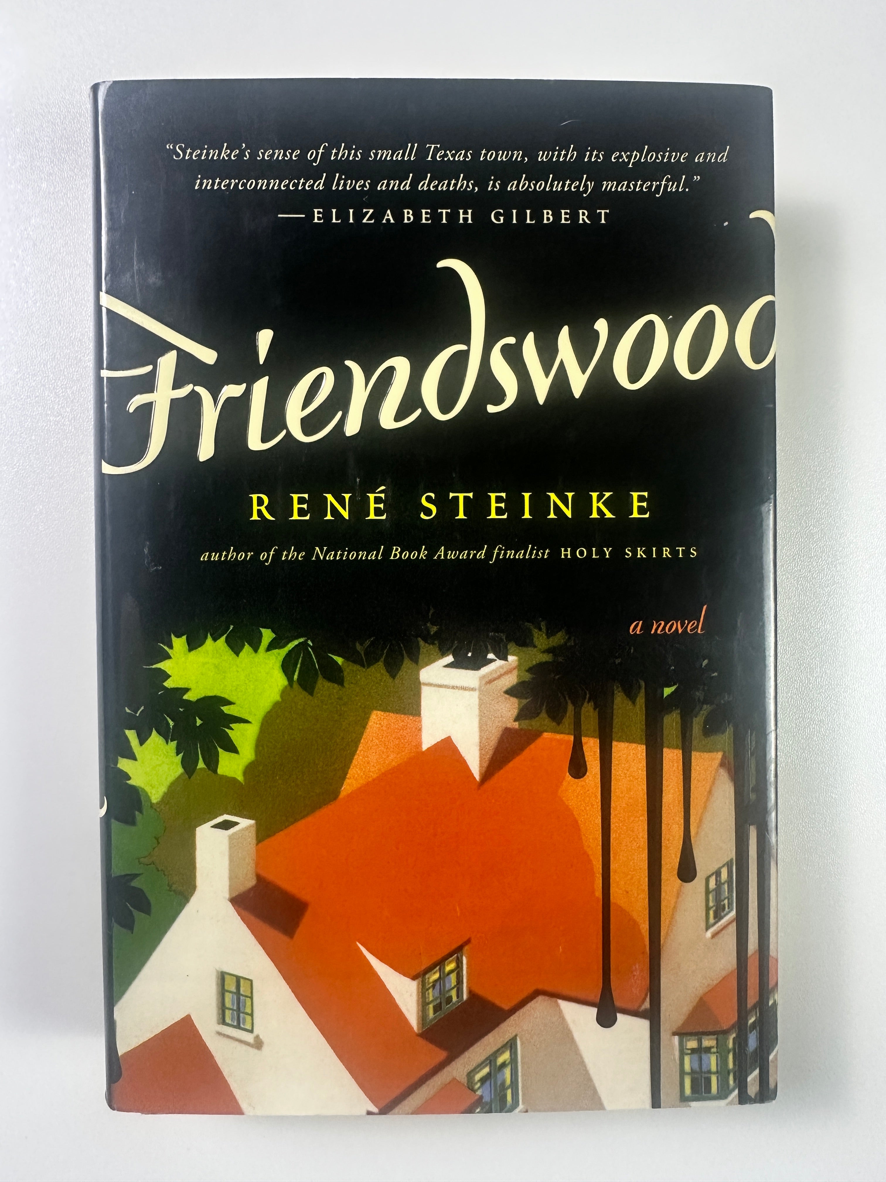 Friendswood: A Novel SIGNED by René Steinke
