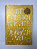 The Original Daughter: A Novel SIGNED by Jemimah Wei