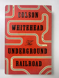 The Underground Railroad (Pulitzer Prize Winner) SIGNED by Colson Whitehead