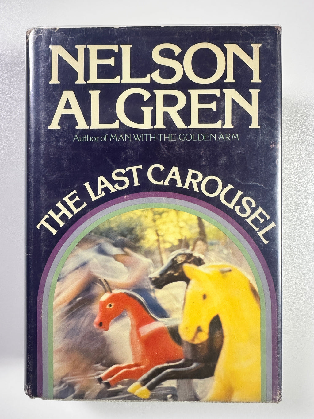 The Last Carousel by Nelson Algren | First Edition in Original Dust Jacket