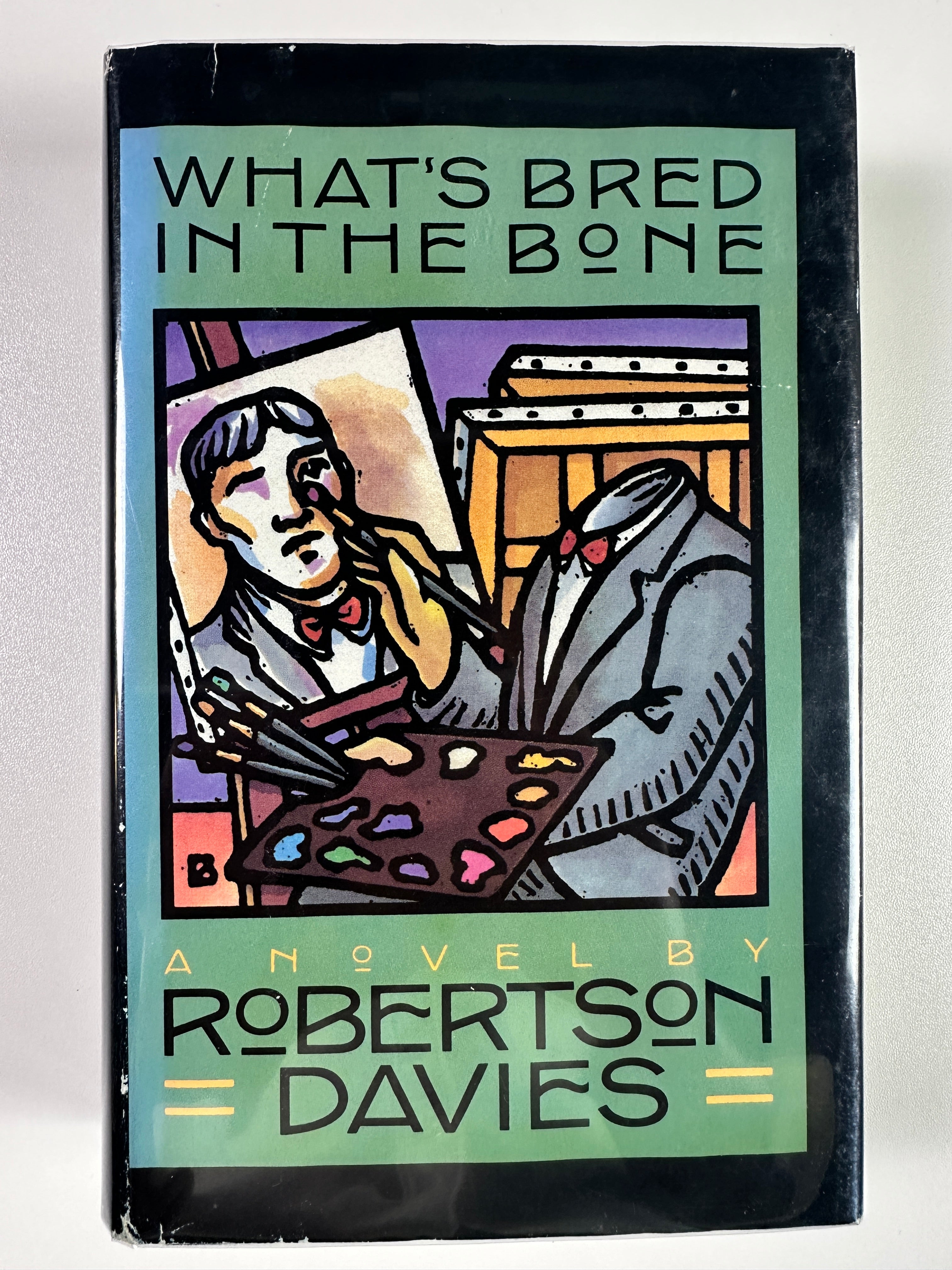 What's Bred in the Bone by Roberston Davies | First Edition