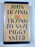 Trying To Save Piggy Sneed by John Irving | First Canadian Edition