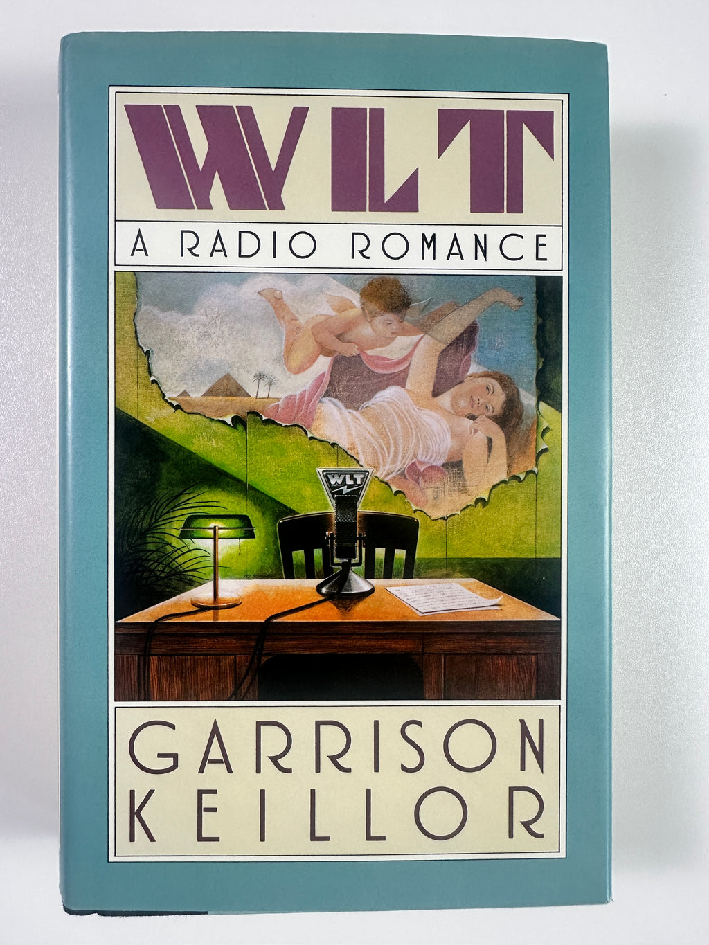 WLT: A Radio Romance by Garrison Keillor | First Edition