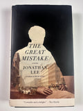 The Great Mistake by Jonathan Lee | First Edition