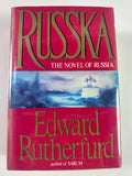Russka: The Novel of Russia by Edward Rutherfurd | First Edition