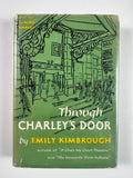 Through Charley's Door by Emily Kimbrough | First Edition (1952)