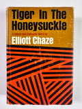 Tiger in the Honeysuckle by Elliott Chaze | First Edition