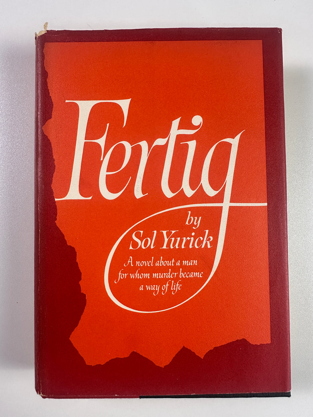 Fertig by Sol Yurick | First Edition | 1966 Hardcover in Dust Jacket